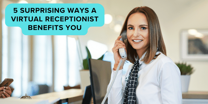 5-surprising-ways-virtual-receptionist-benefits-you